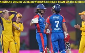 Jharkhand Women vs Delhi Women's Cricket Team Match Scorecard