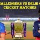 Royal Challengers vs Delhi Capitals Cricket Matches